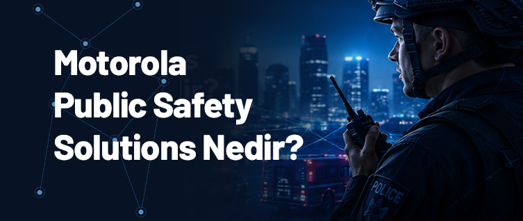 Motorola Public Safety Solutions